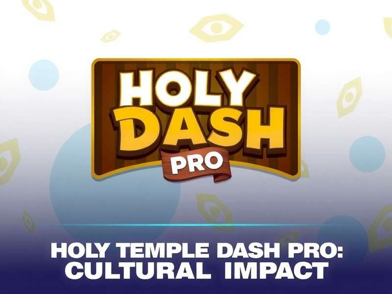 Holy Temple Dash Pro Cultural Celebration Holy Temple Dash Pro Cultural Impact